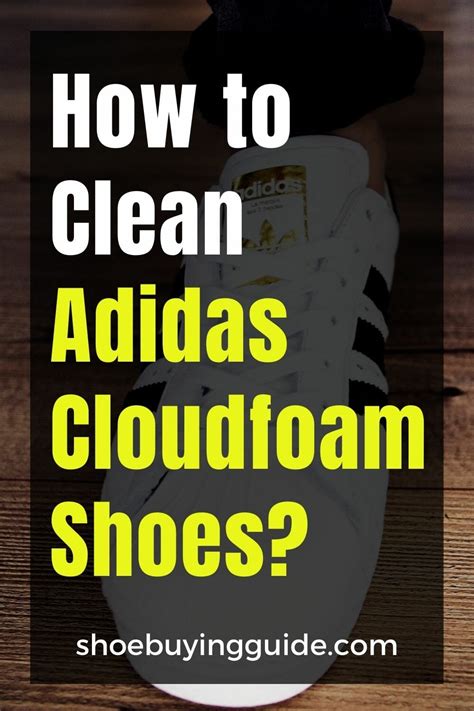 adidas schuhe cloudfoam reinigen|How to Clean Adidas Cloudfoam Shoes.